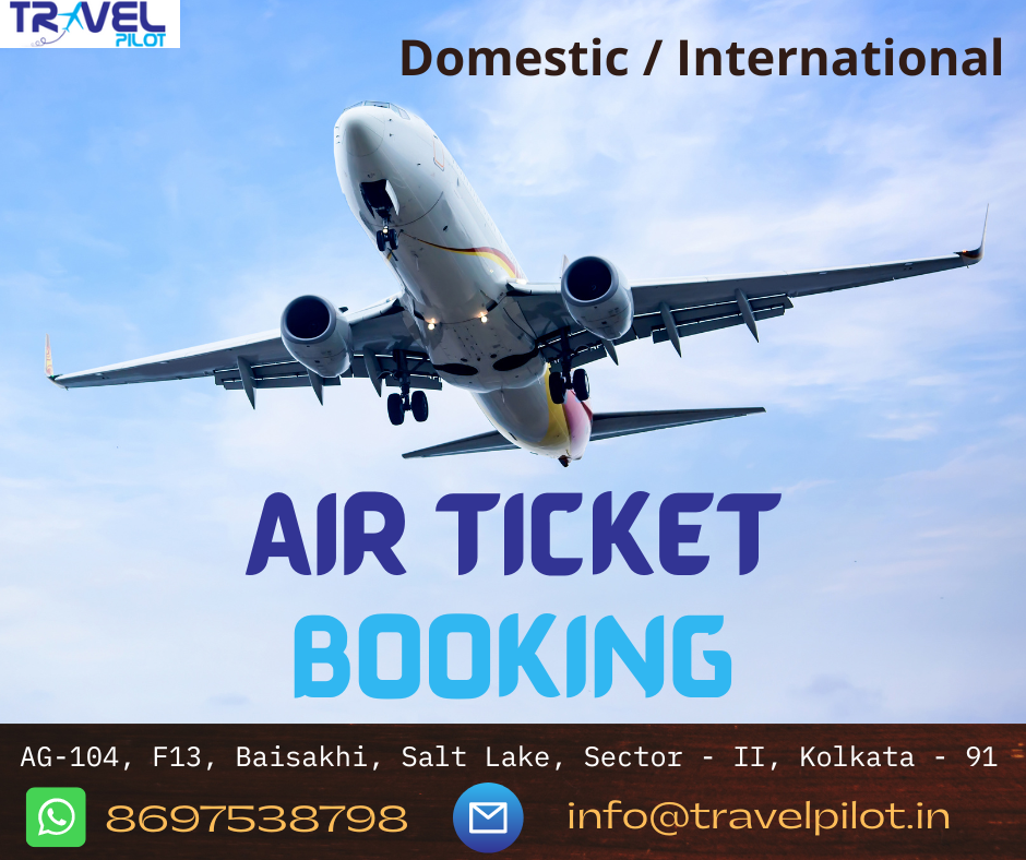 Flight Ticket Booking Agent In Kolkata Travel Pilot Holiday